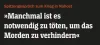 »Manchmal ist es notwendig zu töten, um das Morden zu verhindern«